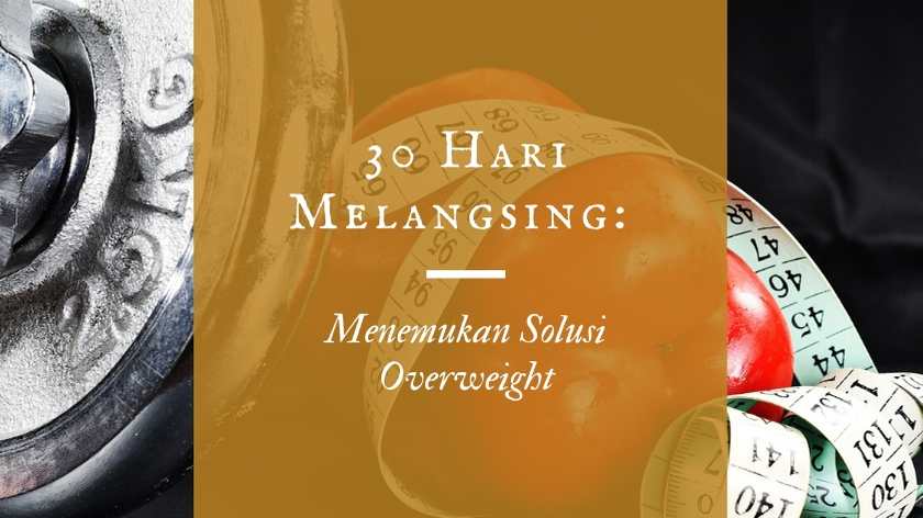 30 hari melangsing