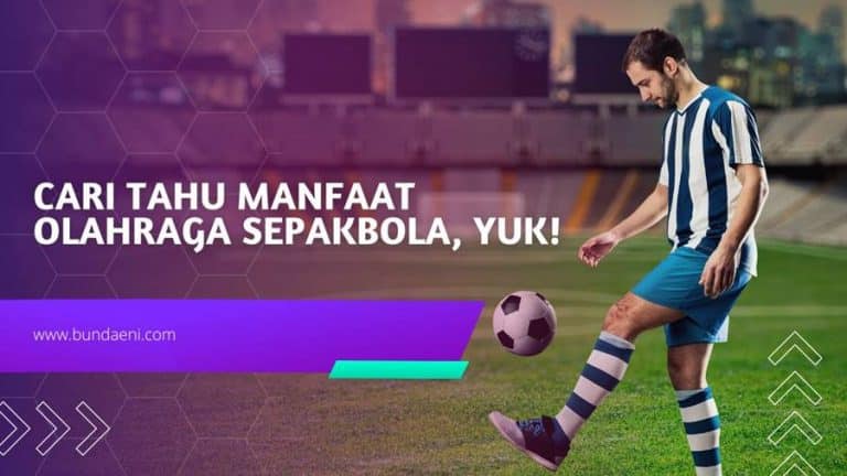 manfaat olahraga sepakbola