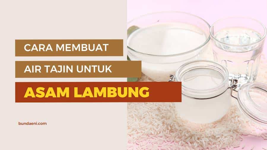 cara membuat air tajin