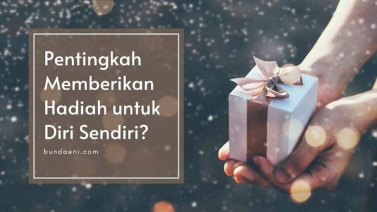 hadiah untuk diri sendiri