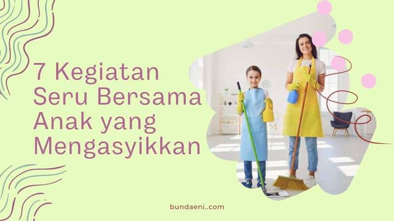 kegiatan seru bersama anak
