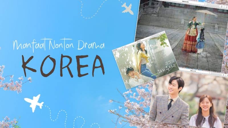 manfaat nonton drama korea