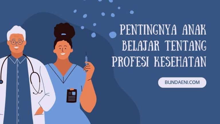 pentingnya anak belajar profesi kesehatan